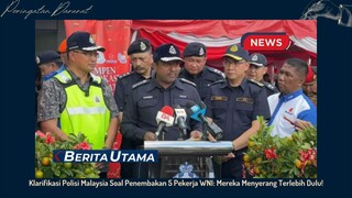 mereka menyerang Dahulu.. adalah respon dari kepolisian Malaysia