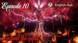 Against the gods Episode 10 Sub English