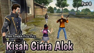 FILM PENDEK FREE FIRE! KISAH CINTA ALOK!! PART 8!!