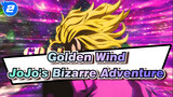 Golden Wind | JoJo's Bizarre Adventure_2