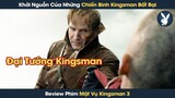 [Review Phim] Thì Ra Đây Chính Là Khởi Nguồn Của Tổ Chức Đặc Vụ Hoàng Kim | Kingsman