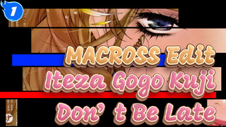 Iteza☆Gogo Kuji Don't Be Late | Xi Sarah / AMV Included / MACROSS_1