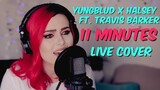 YUNGBLUD, Halsey - 11 Minutes ft. Travis Barker (Live Cover)