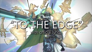 "To The Edge" with Official Lyrics (Seat of Sacrifice Theme) | Final Fantasy XIV