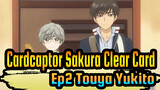 [Cardcaptor Sakura: Clear Card] Ep2 Touya&Yukito Cut