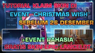 TUTORIAL KLAIM SKIN SPECIAL & EPIC GRATIS DI EVENT "CHRISTMAS WISH" SEBELUM TANGGAL 26 DESEMBER 2020