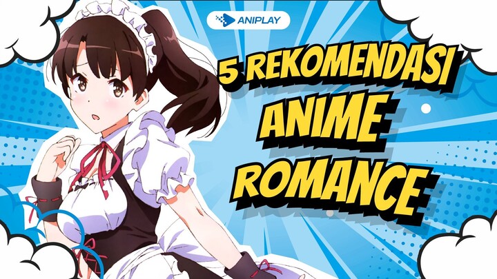 5 Rekomendasi Anime Genre Romansa yang dijamin bikin semangat nyari doi