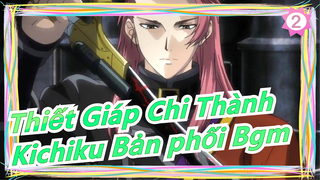 [Thiết Giáp Chi Thành] Kichiku Bản phối Bgm_2