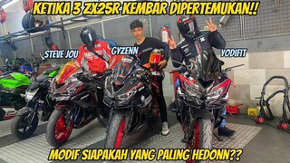 KETIKA 3 ZX25R KEMBAR BERSATU‼️SIAPAKAH YANG PALING GANTENG😱