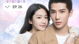 FOREVER LOVE (2020) Episode 26 [ENG SUB]