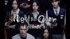 Night Has Come | HD | English Sub | Episode 8