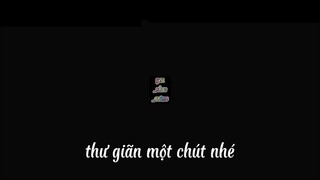 Thư giãn một chút nhé