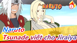 [Naruto] Tsunade viết cho Jiraiya|Anh nói anh sẽ sống sót trở về mà_2