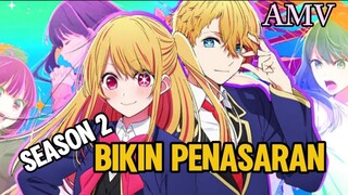 OSHI NO KO SEASON 2 ‼️MAKIN BIKIN PENASARAN 🔥