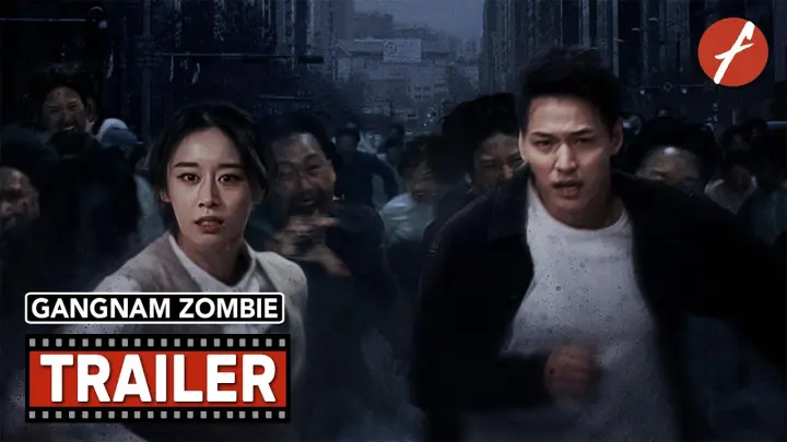 Gangnam Zombie (2023) 강남좀비 - Movie Trailer - Far East Films