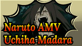 [Naruto AMV] Uchiha Madara, Người vượt qua cả cái chế và sánh ngang với Chúa