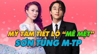 Mỹ Tâm Mê Mệt Sơn Tùng M-TP, Từng Có Hành Động Đặc Biệt Tình Cảm Với Đàn Em