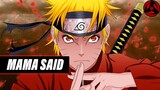 Naruto - AMV - Mama said