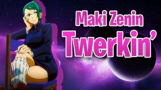 Maki Zenin TWERKING