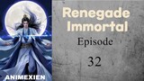 Renegade Immortal Eps 32 Sub Indo [HD]