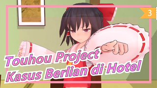 [MMD Touhou Project] Kasus Berlian di Hotel (Bag Final) / Dunia Lelucon 36_3