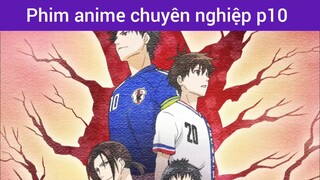 Phim anime chuyên nghiệp p10