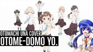 『Otome-domo yo.』 Otomachi Una Vocaloid Cover 【O Maidens in Your Savage Season OP】