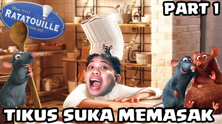 Aku Adalah Tikus yang Suka Memasak !! Ratatouille Indonesia Part 1 #bestofbest #BstationGamers