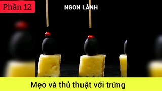 mẹo và thủ thuật với trứng phần 12