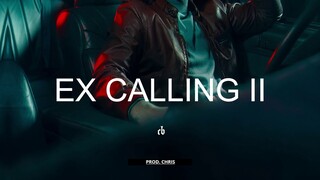 R&B x Trapsoul Type Beat - "EX CALLING II" | Prod. Chris