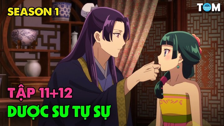 Dược Sư Tự Sự | SS1: Tập 11+12 | Anime: Kusuriya no Hitorigoto