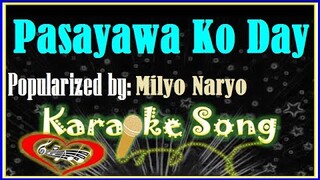 Pasayawa Ko Day Karaoke Version by Milyo Naryo- Karaoke Cover- Minus One