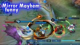 MIRROR MAYHEM Funny and EPIC Moments| Mobile Legends WTF
