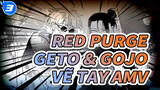 Red Purge | Chú Thuật Hồi Chiến / Vẽ tay AMV / Geto/ Geto & Gojo_3