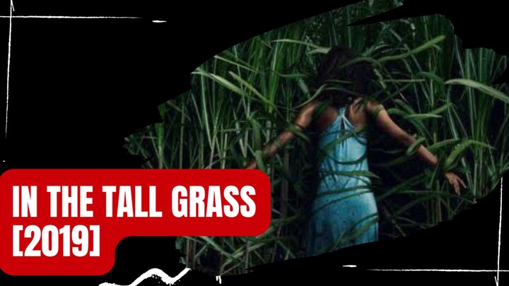 [IN THE TALL GRASS 2019] - ALUR CERITA SUB INDONESIA