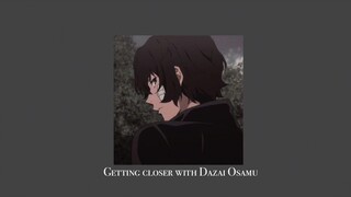 getting closer with Dazai Osamu - a playlist