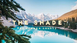 Rex Orange County - THE SHADE (lyric)