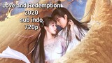 LOVE AND REDEMPTION 2020 eps 20 sub indo