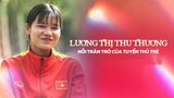 Lương Thị Thu Thương - Nỗi trăn trở của tuyển thủ trẻ