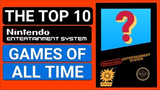 Top 10 NES Games Of All Time - Did They Make Your List?