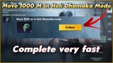 Move 1000 M in Holi Dhamaka Mode