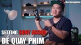 Hướng Dẫn Cách Setting Để Quay Phim Bằng Máy Sony #A6300 #A6400 #A6500 | Quay Phim Cơ Bản