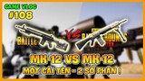 GVlog 108 | MK12 PUBG PC vs MK12 PUBG MOBILE: 1 CÁI TÊN 2 SỐ PHẬN ! Nam Art