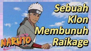Sebuah Klon Membunuh Raikage