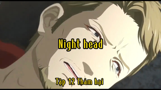 Night head_Tập 12 Thảm hại