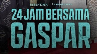 24 jam bersama Gaspar (2024)