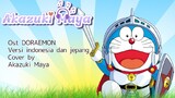 Ost. Doraemon versi Indonesia dan Jepang | Cover by Akazuki Maya | Anime nostalgia