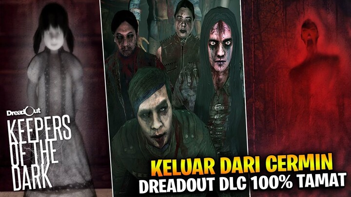 AKHIRNYA LINDA BERHASIL KELUAR DARI CERMIN - Dreadout Keepers Of The Dark 100% Tamat