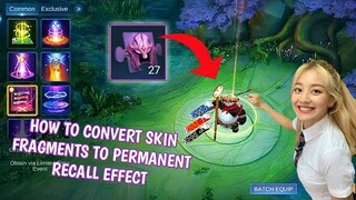 How to convert skin fragments to permanent recall effect in mobile legends 2022