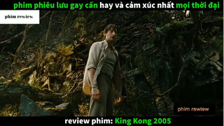 Tóm tắt phim King Kong 2005 phần 7 #phimreview